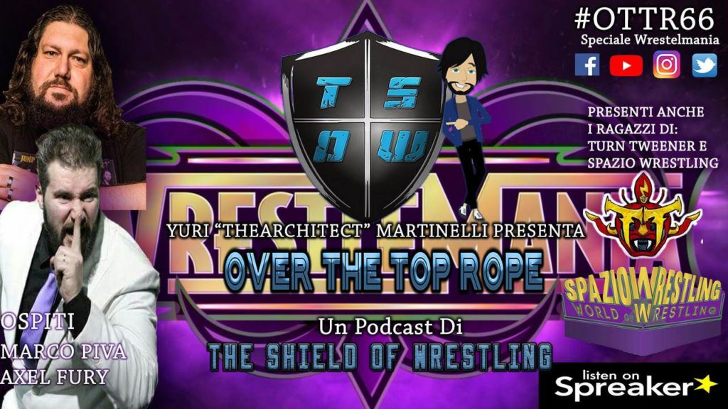 Over The Top Rope 66° puntata - SPECIAL Pre show di Wrestlemania