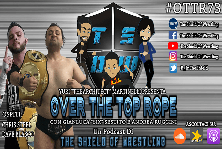 over the top rope podcast 73 sito iwa dave blasco chris steel