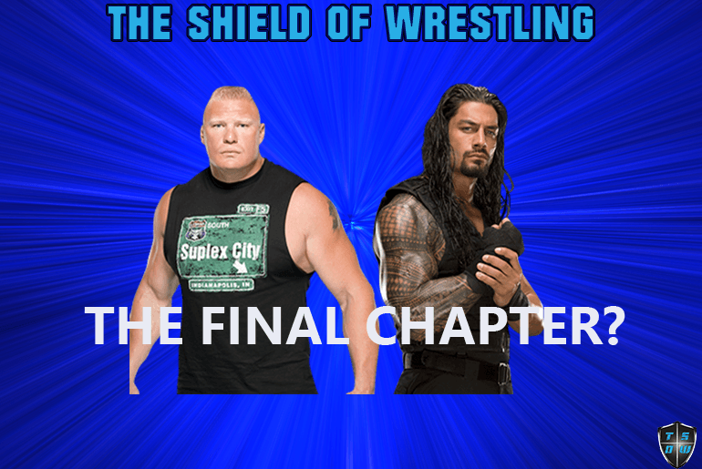 LESNAR VS REIGNS: THE FINAL CHAPTER?