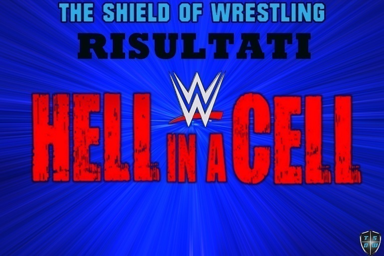 HELL IN A CELL 2018 RISULTATI IN DIRETTA