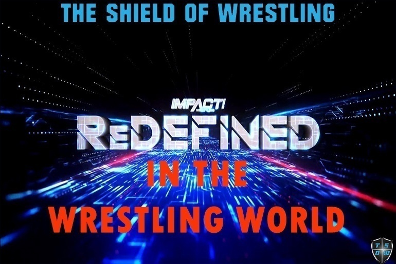 Impact: REDEFINED in the Wrestling World
