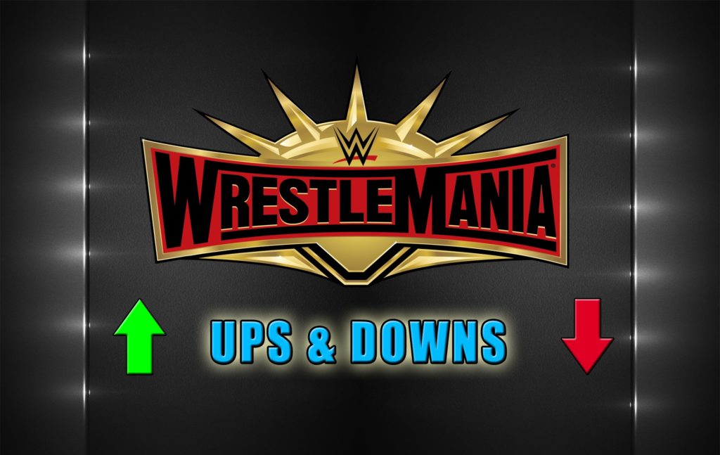 WrestleMania 35 Ups&Downs | 07-04-19 | The Cinderella story