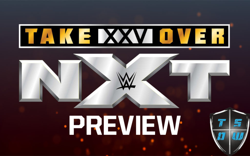 NXT TakeOver XXV: Preview