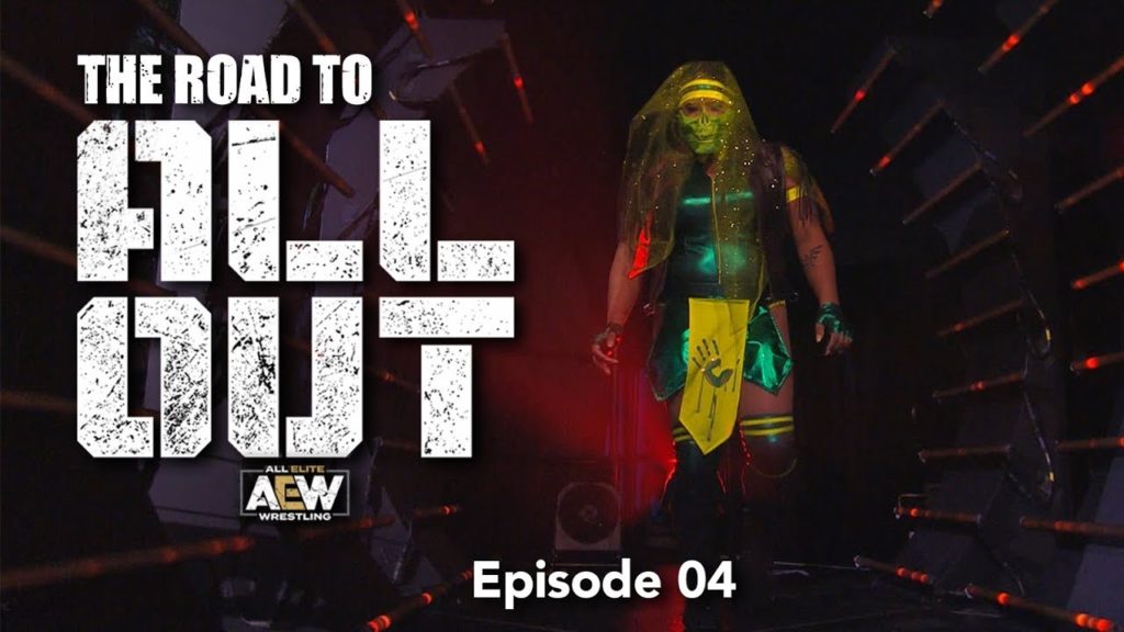 Report The Road To AEW All Out Episode 04