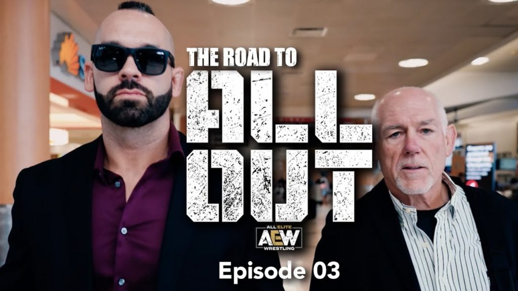 Report The Road To AEW All Out Episode 03