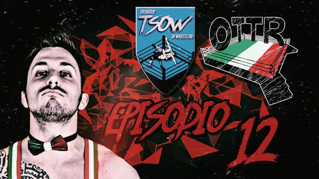 Over The Top Rope S3E12: Mambo Italiano