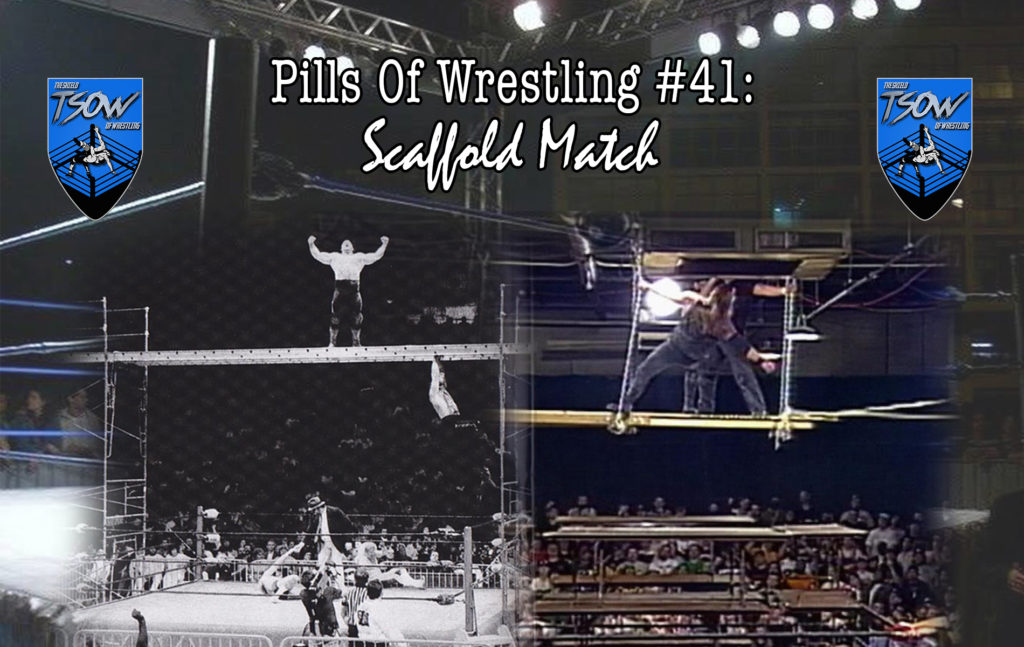 Pills Of Wrestling #41: Scaffold Match