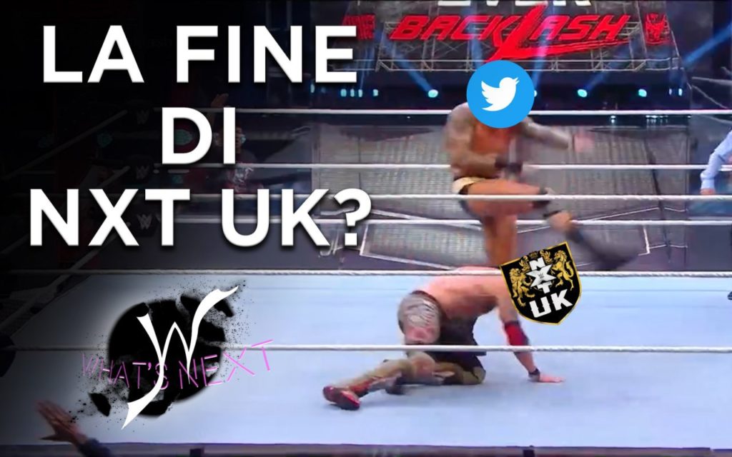 LA FINE DI NXT UK?! - What's Next #83