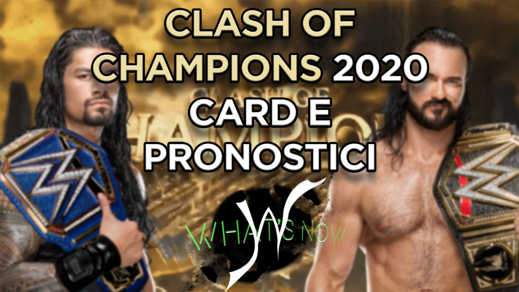 What's Now: Clash Of Champions 2020 card e pronostici