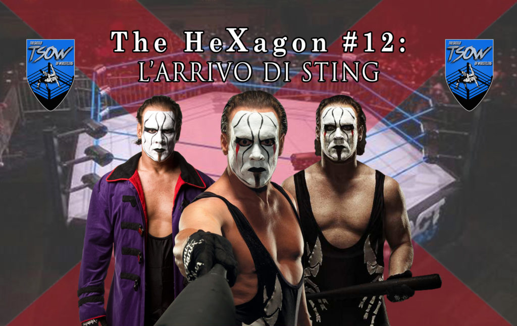 The HeXagon #12: l'arrivo di Sting in TNA