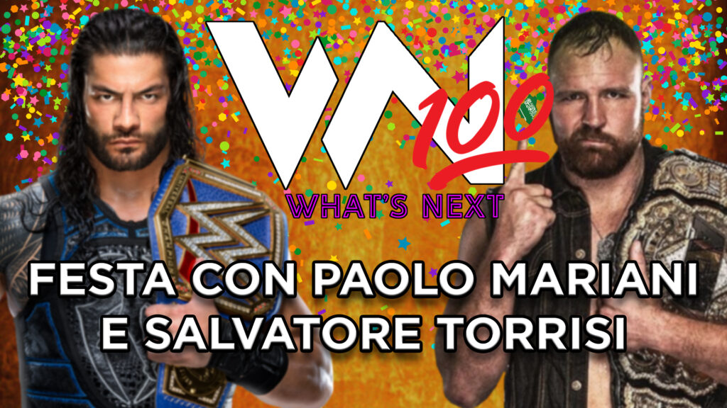 What's Next #100: Festa con Paolo Mariani e Salvatore Torrisi