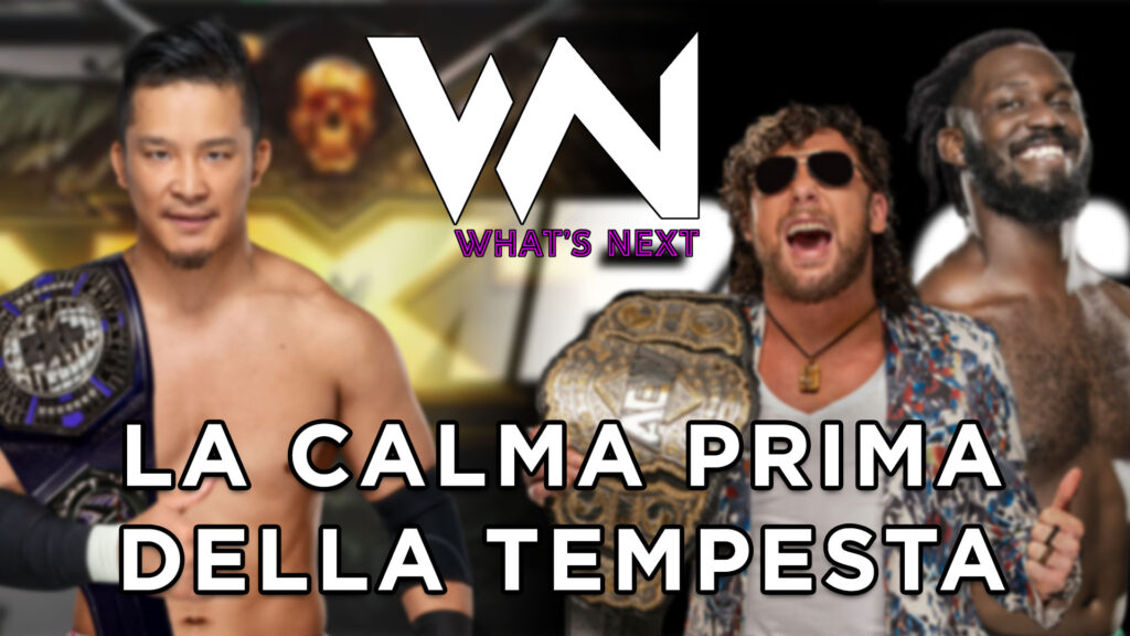 What's Next #121: La calma prima della tempesta