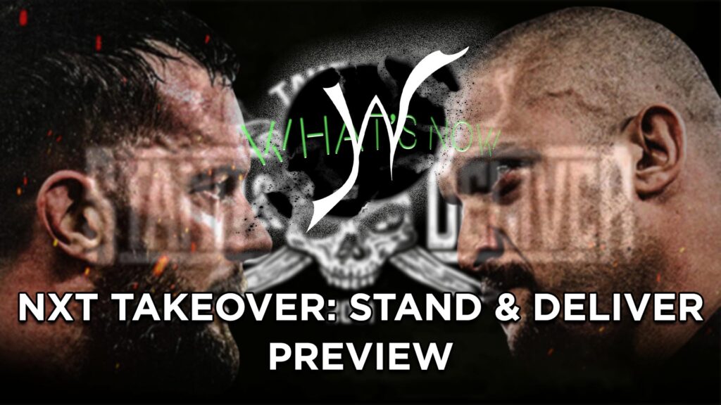 What's Now: NXT TakeOver: Stand & Deliver card e pronostici