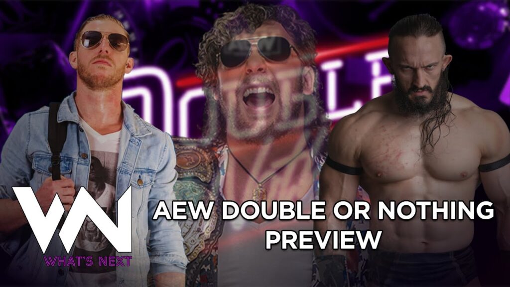 What's Next #126: AEW Double or Nothing Preview