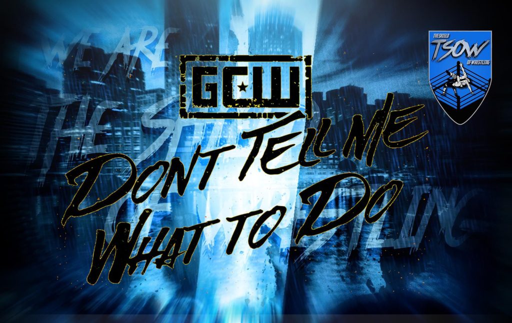 GCW Don't Tell Me What to Do 2022 Risultati