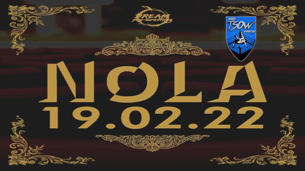 DREAM Wrestling Live a Nola (19/02/2022) - Review