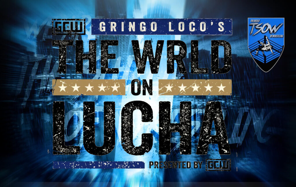 GCW - La card di Gringo Loco's The Wrld On Lucha