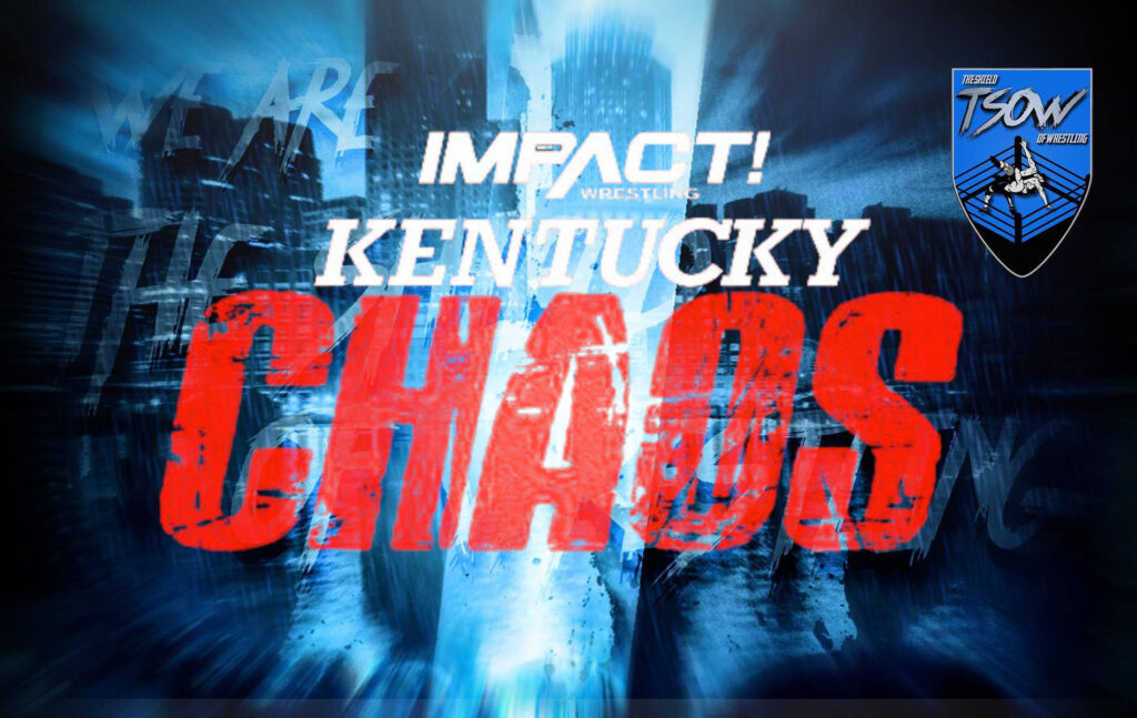 IMPACT Wrestling: gli spoiler da Kentucky Chaos 2022