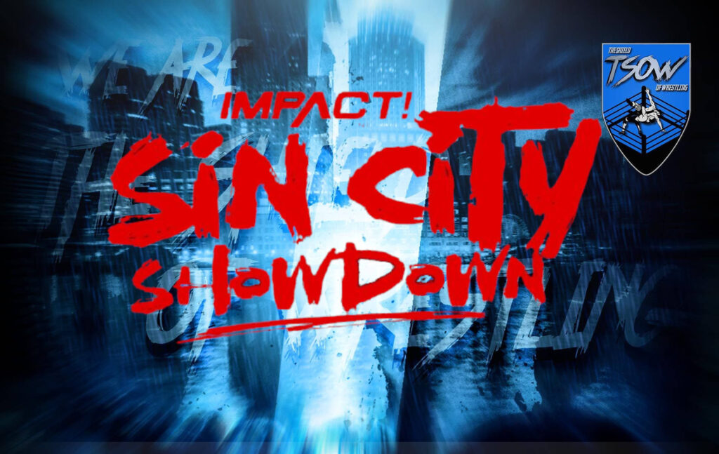 IMPACT Wrestling: gli spoiler da Sin City Showdown Night 2
