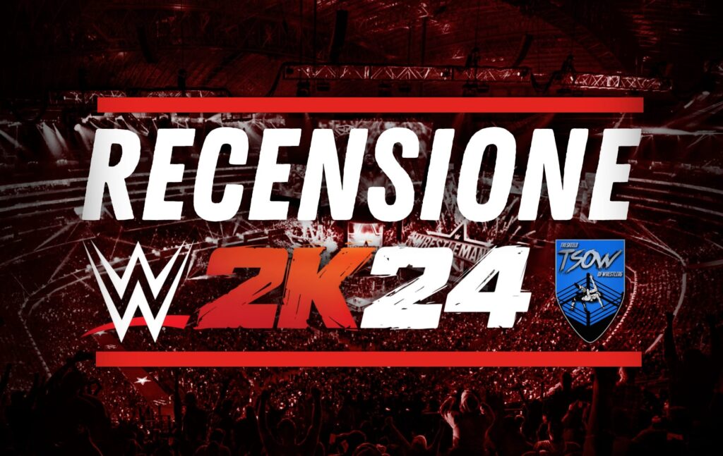 WWE 2K24 - La nostra recensione del videogioco