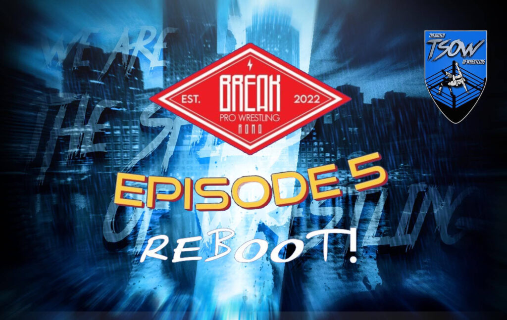BREAK Episode 5: Reboot - Risultati dell'evento