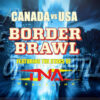 Risultati TNA Border Brawl 2025