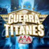 Risultati Guerra de Titanes 2025 - Lucha Libre AAA