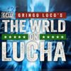 Risultati Gringo Loco’s The Wrld on Lucha 2026